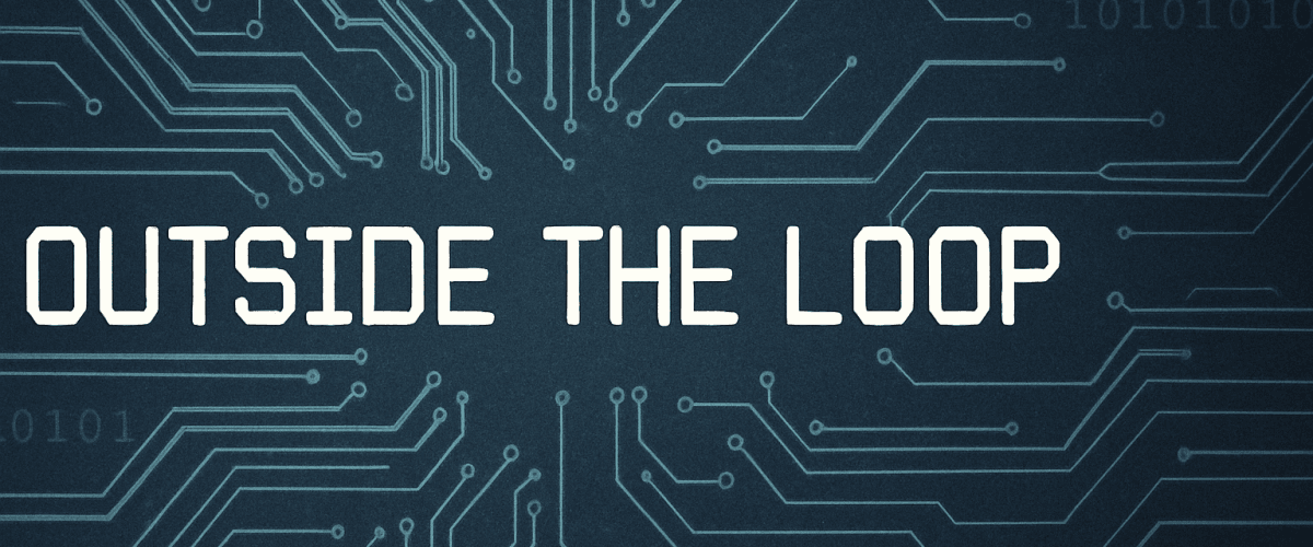 Outside the Loop